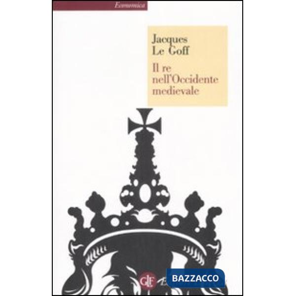 Re nell'Occidente medievale (Il)