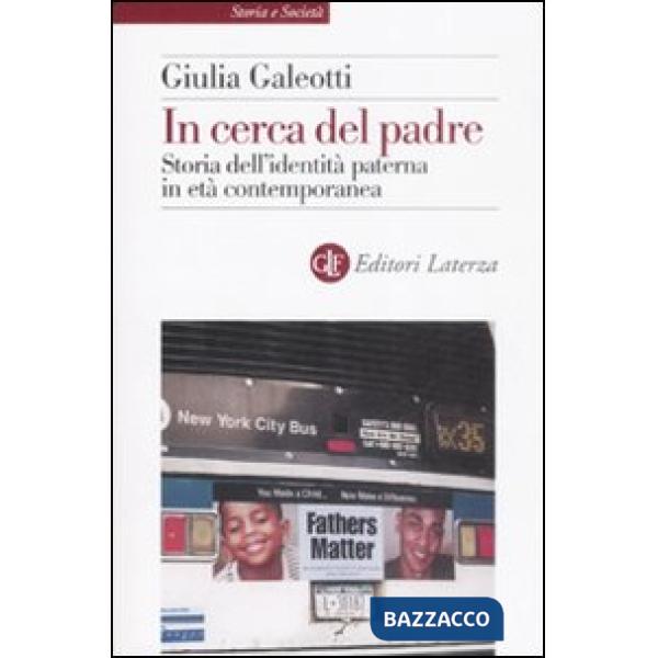 In cerca del padre. Storia dell'identità paterna in età contemporanea