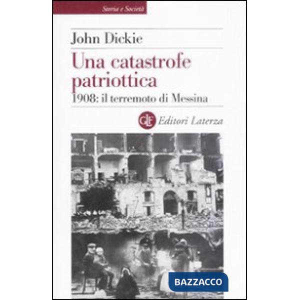 Catastrofe patriottica. 1908: il terremoto di Messina (Una)
