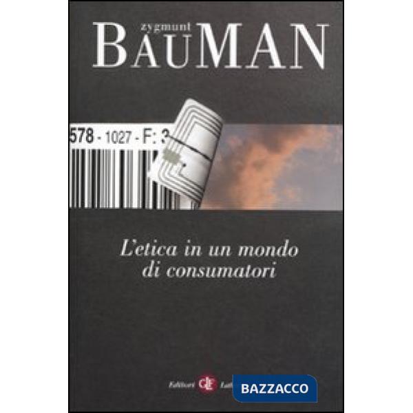 Etica in un mondo di consumatori (L')