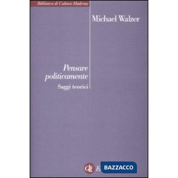 Pensare politicamente. Saggi teorici