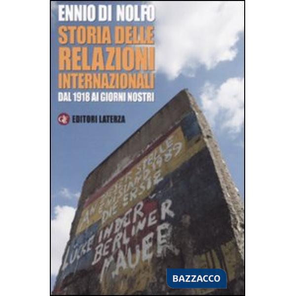 Storia delle relazioni internazionali. Dal 1918 ai giorni nostri