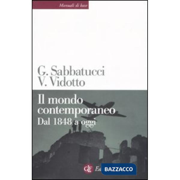 Mondo contemporaneo. Dal 1848 a oggi (Il)