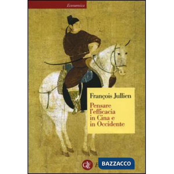 Pensare l'efficacia in Cina e in Occidente