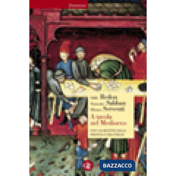 A tavola nel Medioevo. Con 150 ricette dalla Francia e dall'Italia