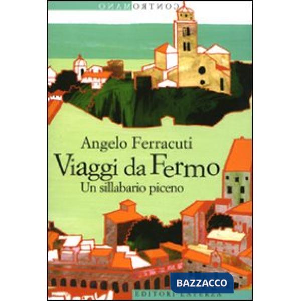 Viaggi da Fermo. Un sillabario piceno