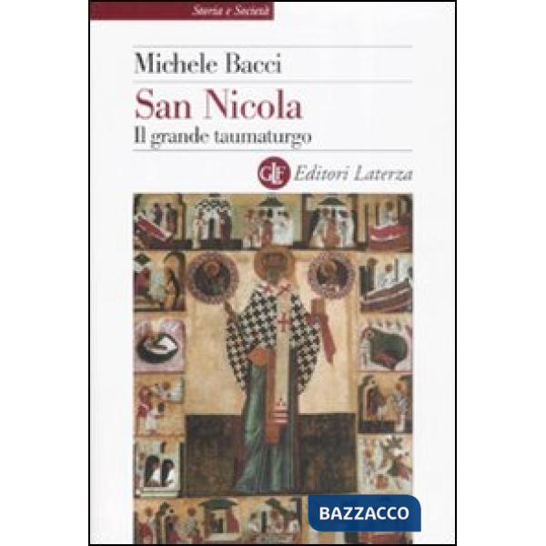 San Nicola. Il grande taumaturgo