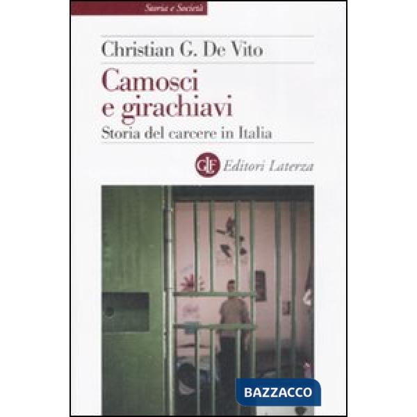 Camosci e girachiavi. Storia del carcere in Italia 1943-2007
