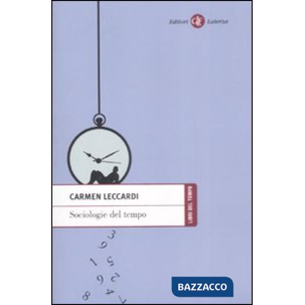 Sociologie del tempo. Soggetti e tempo nella società dell'accelerazione