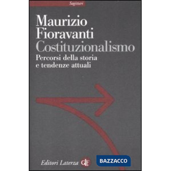 Costituzionalismo. Percorsi della storia e tendenze attuali