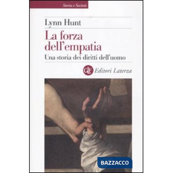 Forza dell'empatia. Una storia dei diritti dell'uomo (La)