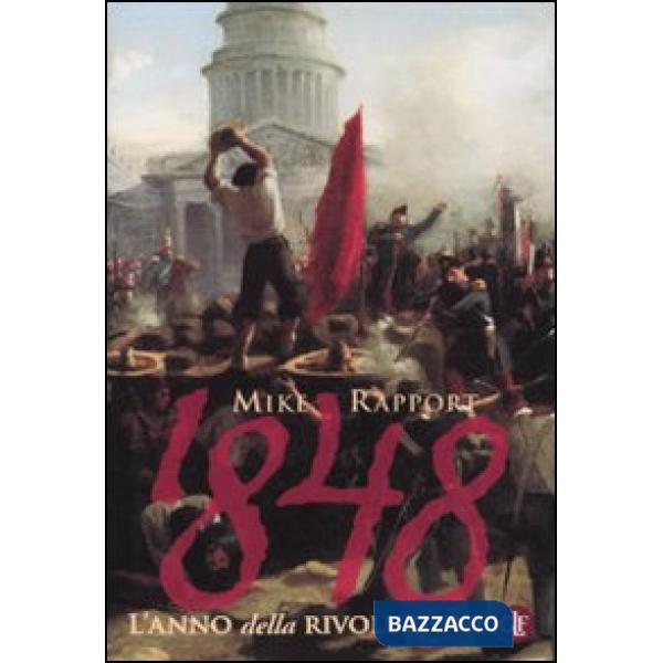 1848. L'anno della rivoluzione