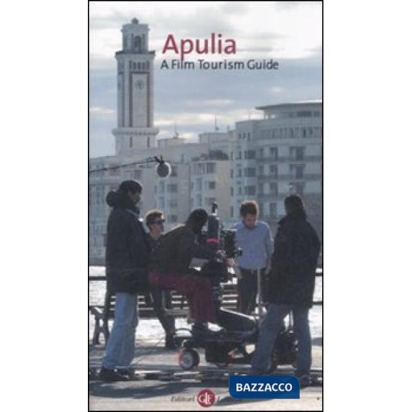Apulia. A film tourism guide