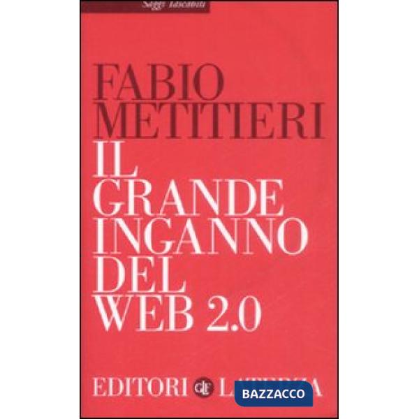 Grande inganno del Web 2.0 (Il)