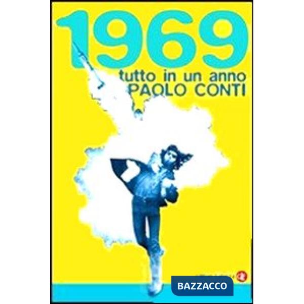 1969. Tutto in un anno
