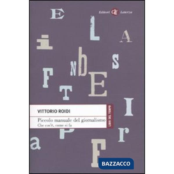 Piccolo manuale del giornalismo. Che cos'è, come si fa