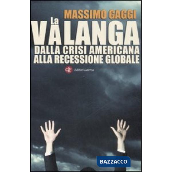 Valanga. Dalla crisi americana alla recessione globale (La)