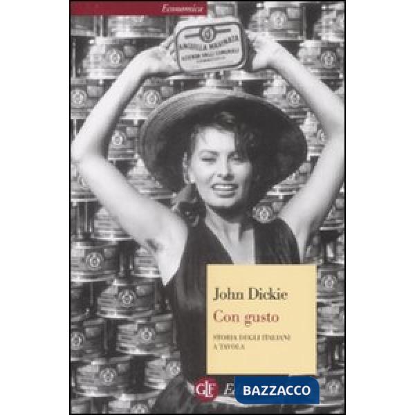 Con gusto. Storia degli italiani a tavola