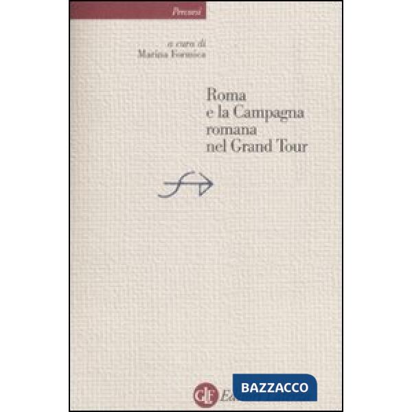 Roma e la campagna romana nel Grand Tour