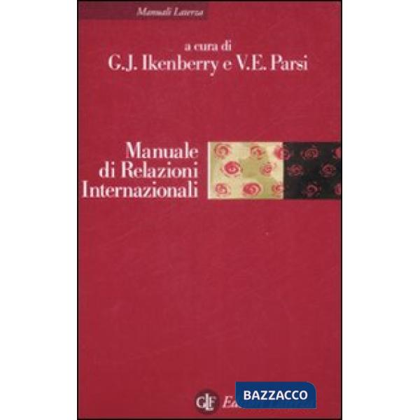 Manuale di relazioni internazionali. Dal sistema bipolare all'età globale