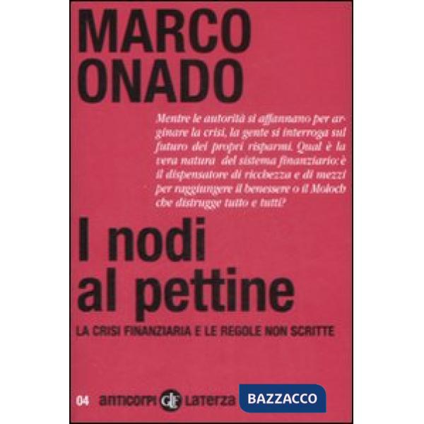 Nodi al pettine. La crisi finanziaria e le regole non scritte (I)