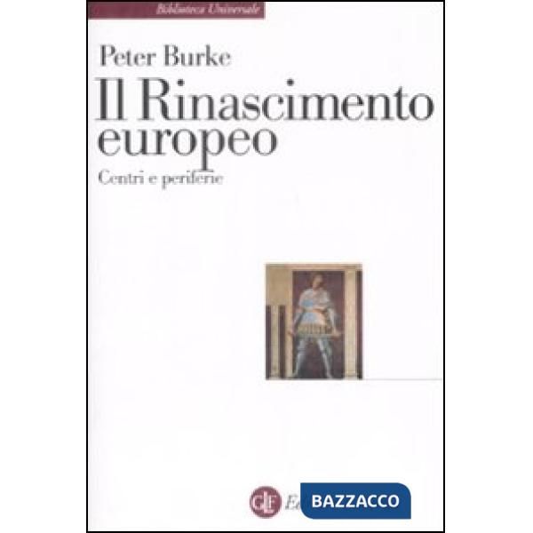 Rinascimento europeo. Centri e periferie (Il)