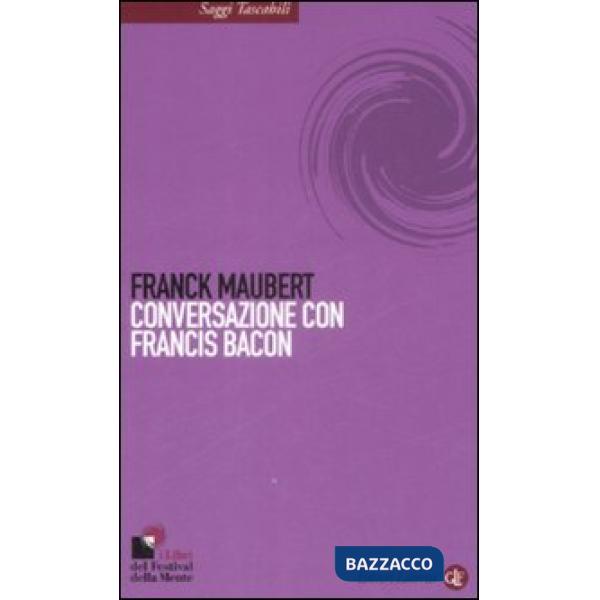 Conversazione con Francis Bacon