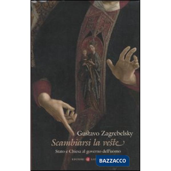 Scambiarsi la veste. Stato e Chiesa al governo dell'uomo