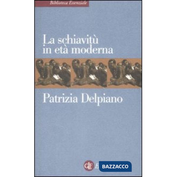 Schiavitù in età moderna (La)