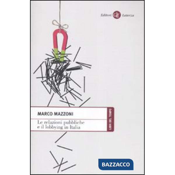 Relazioni pubbliche e il lobbying in Italia (Le)