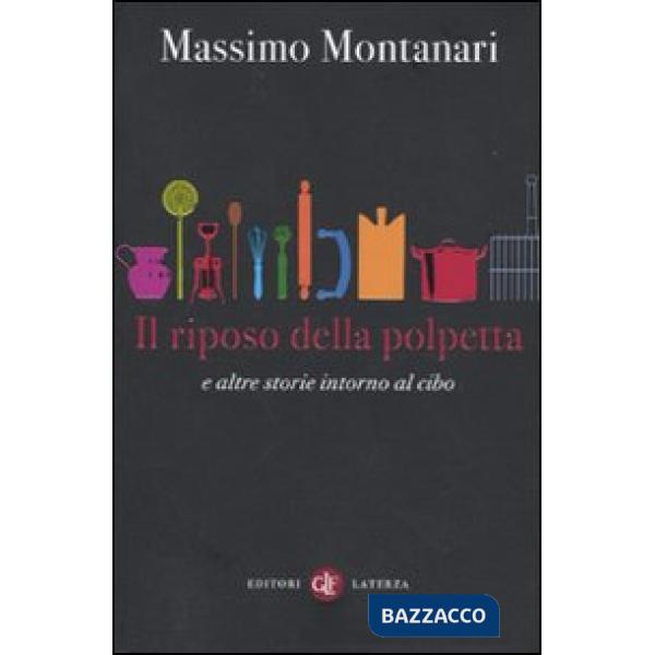 Riposo della polpetta e altre storie intorno al cibo (Il)
