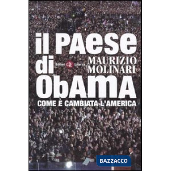Paese di Obama. Come è cambiata l'America (Il)