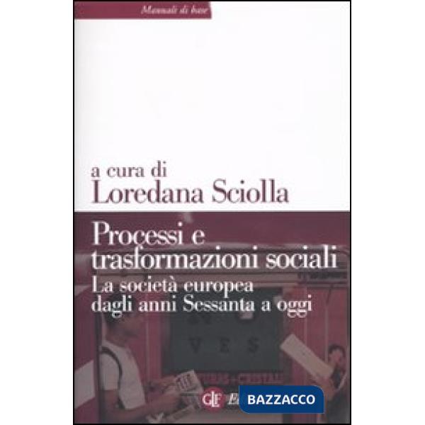 Processi e trasformazioni sociali. La società europea dagli anni Sessanta a oggi