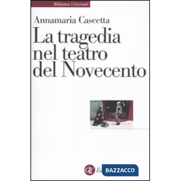 Tragedia nel teatro del Novecento (La)
