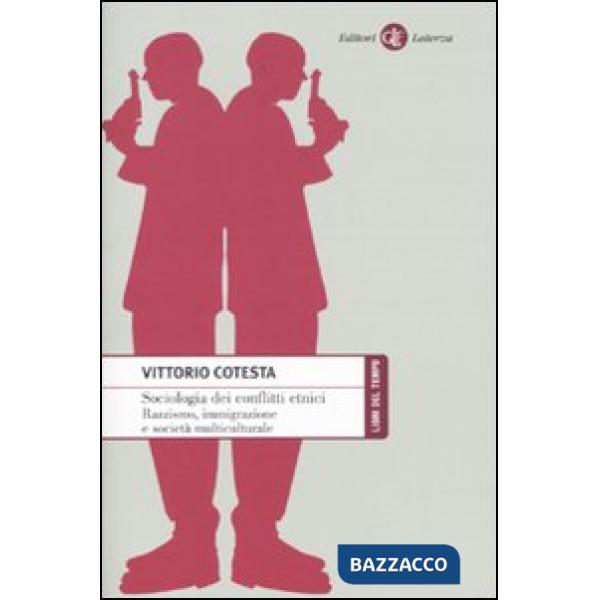 Sociologia dei conflitti etnici. Razzismo, immigrazione e società multiculturale