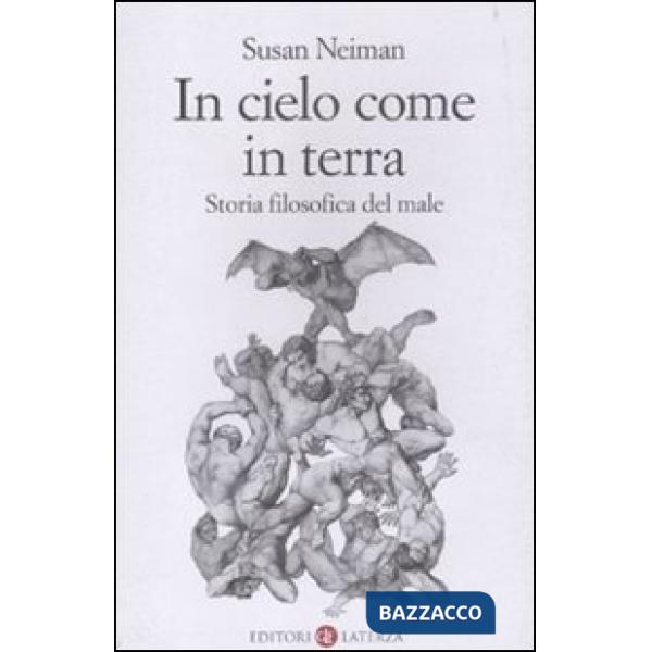In cielo come in terra. Storia filosofica del male