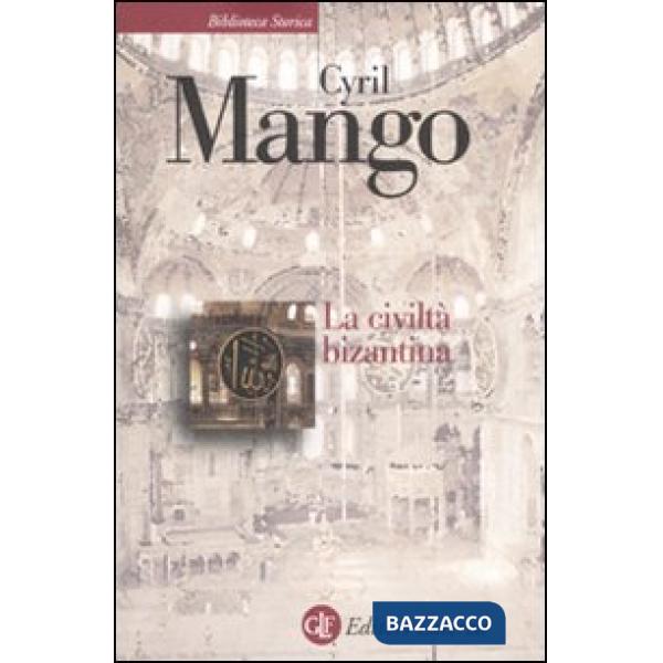 Civiltà bizantina (La)