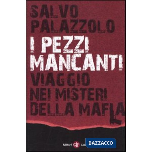 Pezzi mancanti. Viaggio nei misteri della mafia (I)