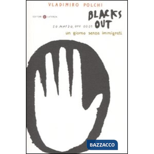 Blacks out. 20 marzo, ore 00.01. Un giorno senza immigrati
