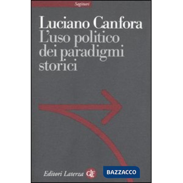 Uso politico dei paradigmi storici (L')