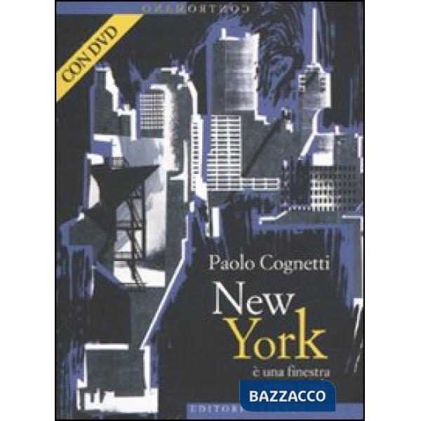 New York è una finestra senza tende. Con DVD