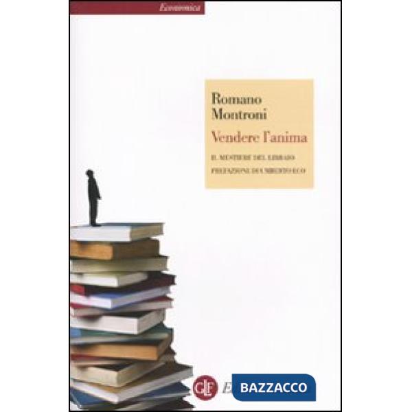 Vendere l'anima. Il mestiere del libraio