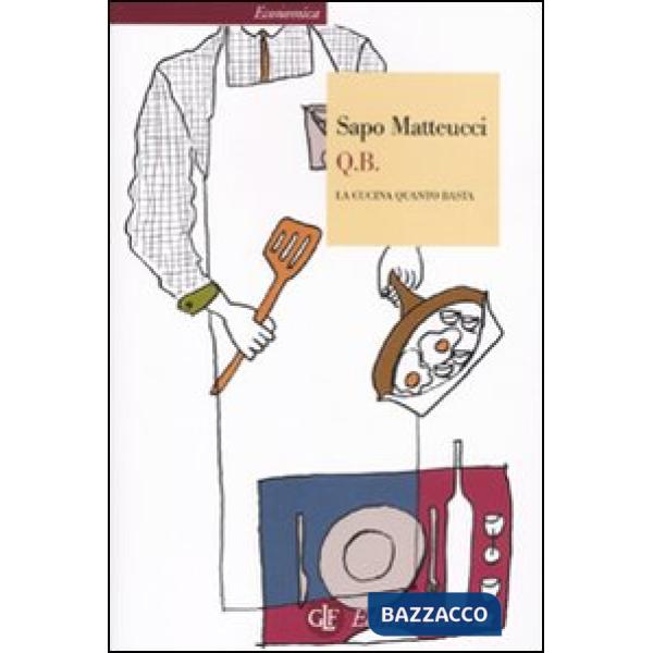 Q.B. La cucina quanto basta