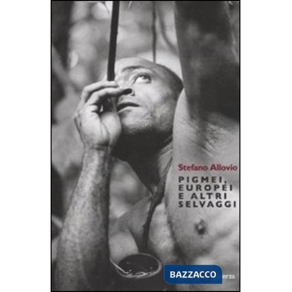 Pigmei, europei e altri selvaggi