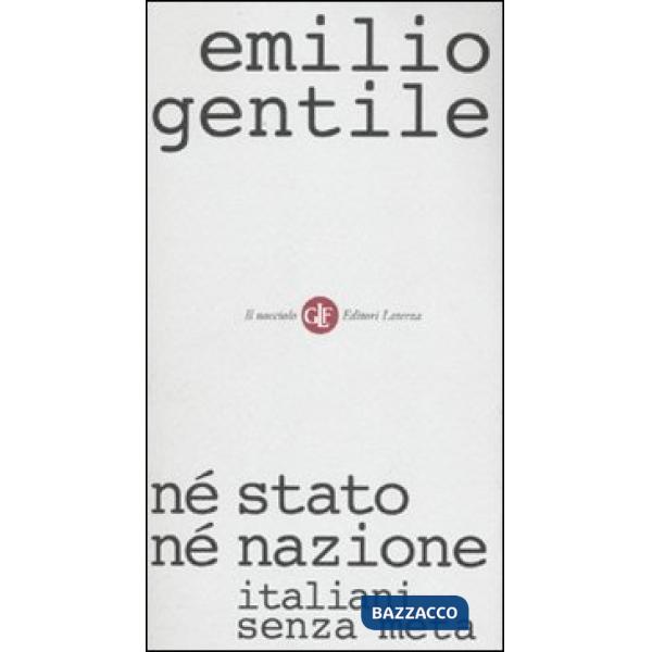 Né stato né nazione. Italiani senza meta