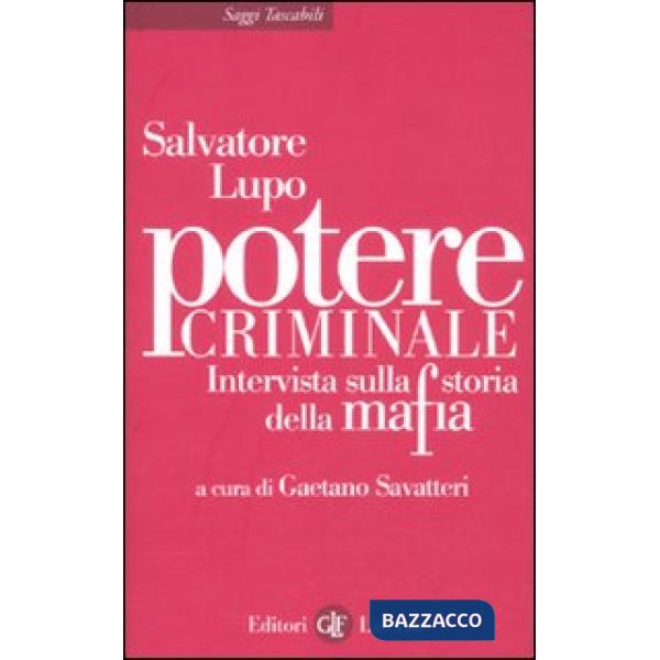 Potere criminale. Intervista sulla storia della mafia