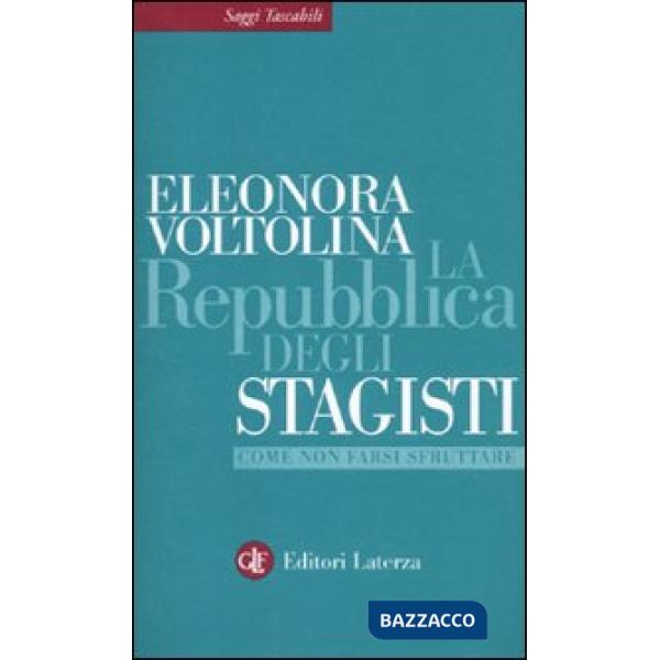 Repubblica degli stagisti. Come non farsi sfruttare (La)