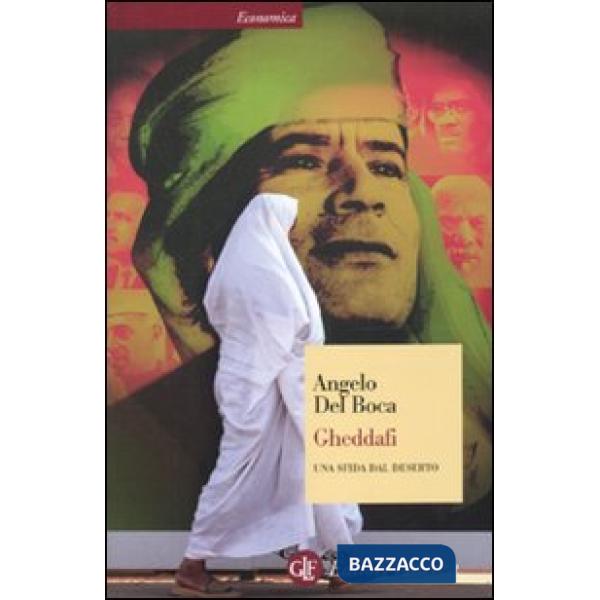 Gheddafi. Una sfida dal deserto