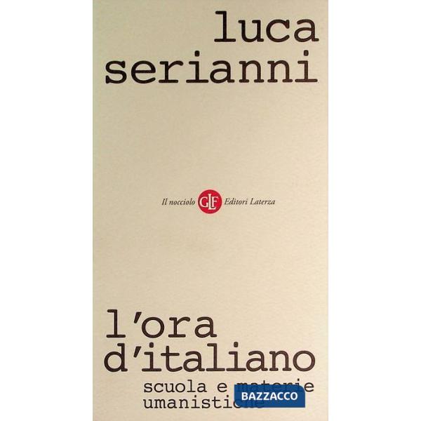 Ora d'italiano. Scuola e materie umanistiche (L')