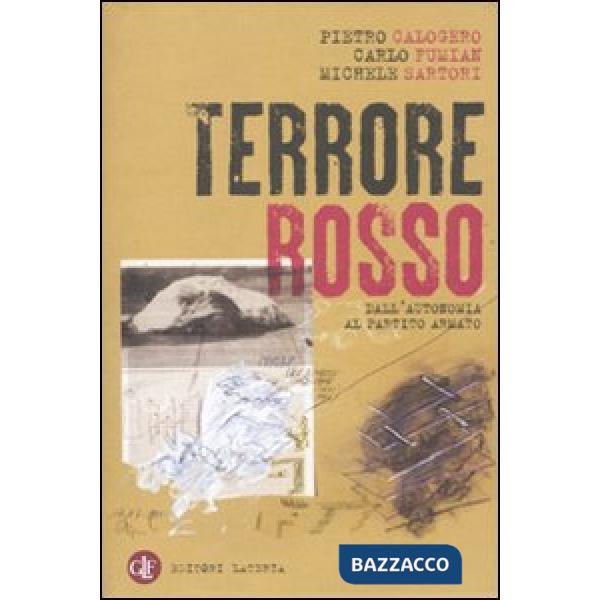 Terrore rosso. Dall'autonomia al partito armato